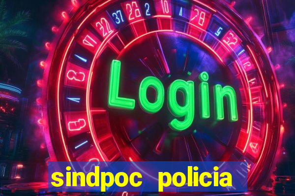 sindpoc policia civil bahia