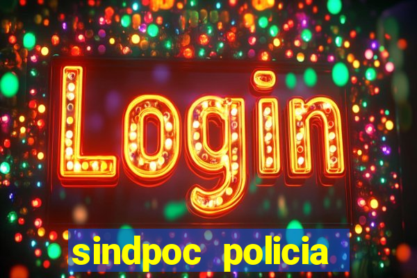 sindpoc policia civil bahia