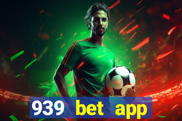 939 bet app download apk