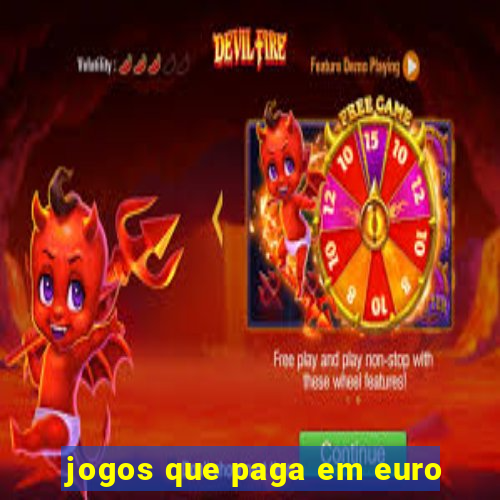 jogos que paga em euro