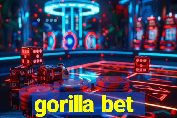 gorilla bet