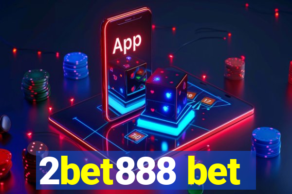 2bet888 bet