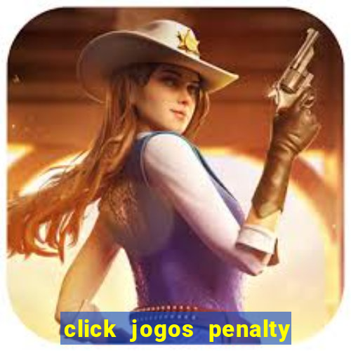 click jogos penalty fever brasil