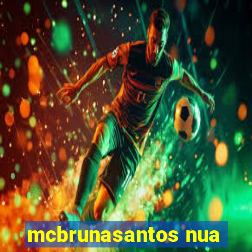 mcbrunasantos nua