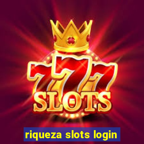 riqueza slots login