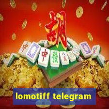 lomotiff telegram