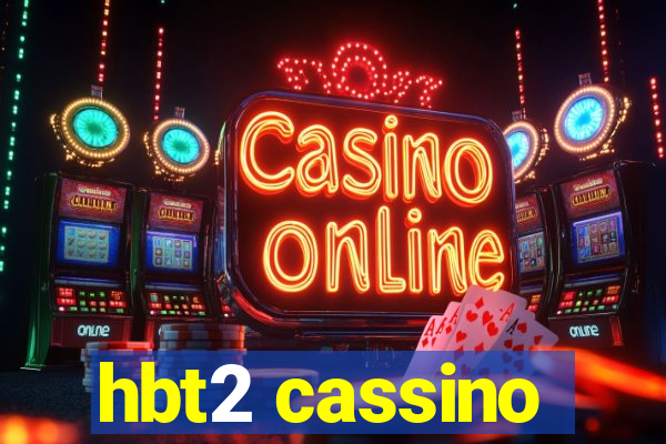 hbt2 cassino