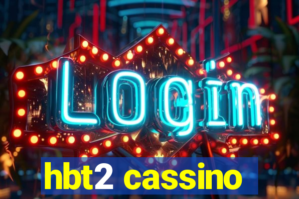 hbt2 cassino