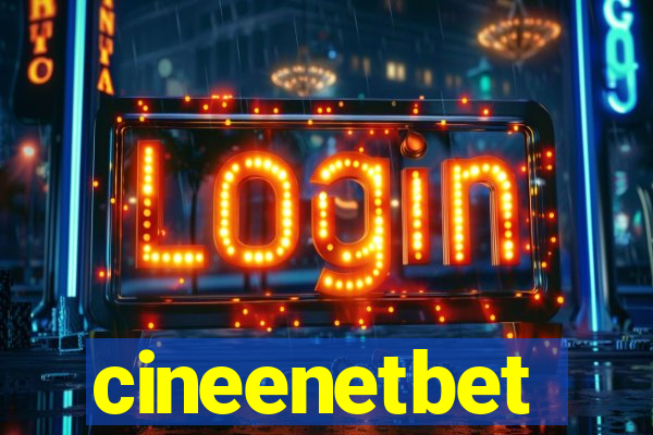 cineenetbet