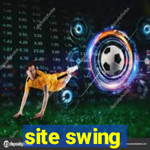 site swing