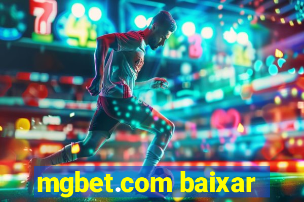 mgbet.com baixar