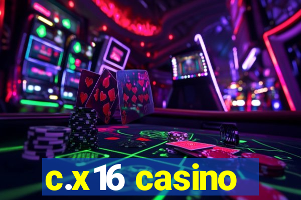 c.x16 casino