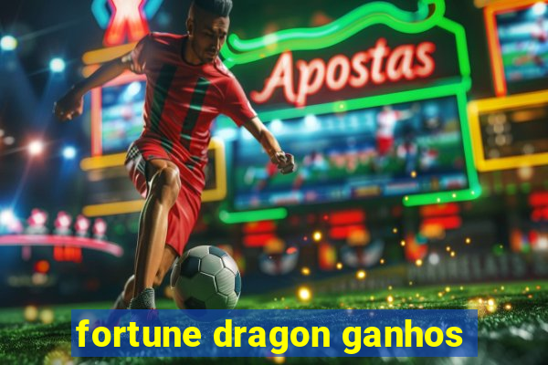 fortune dragon ganhos