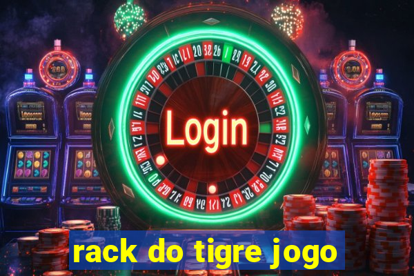 rack do tigre jogo