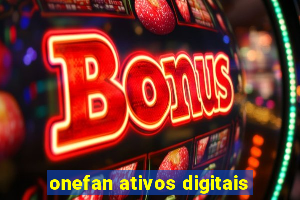 onefan ativos digitais