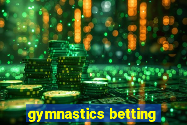 gymnastics betting