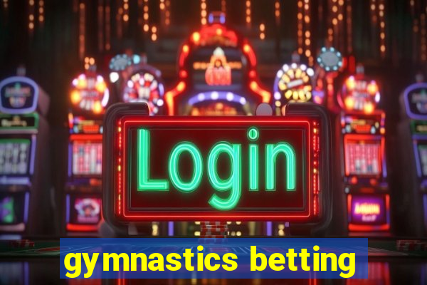 gymnastics betting