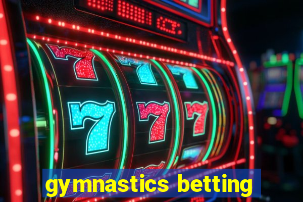 gymnastics betting