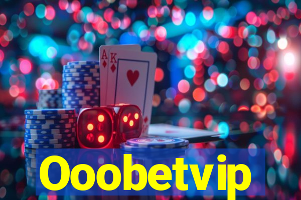 Ooobetvip