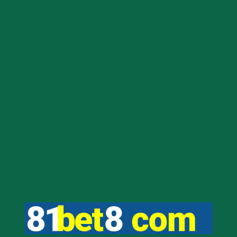 81bet8 com