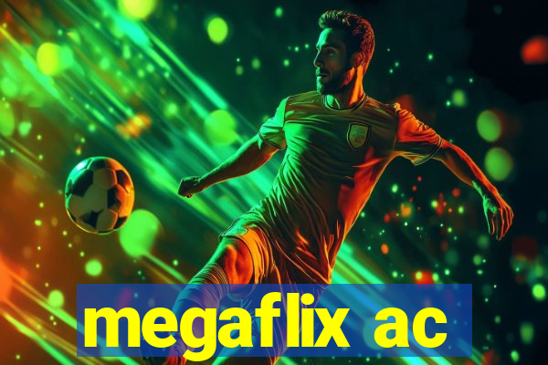 megaflix ac