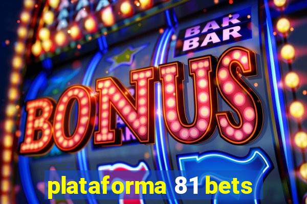 plataforma 81 bets