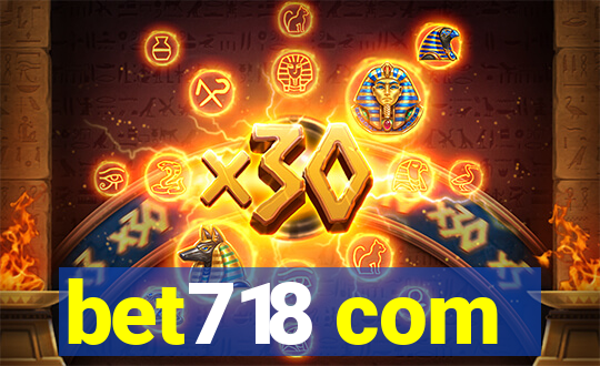 bet718 com