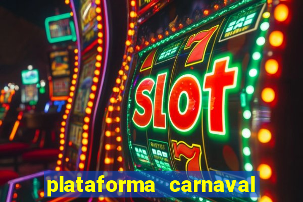 plataforma carnaval de ouro