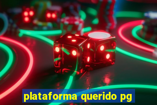 plataforma querido pg