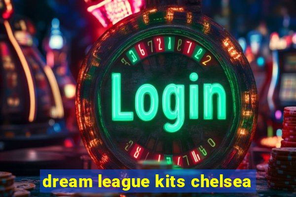 dream league kits chelsea