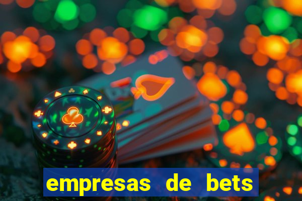 empresas de bets no brasil