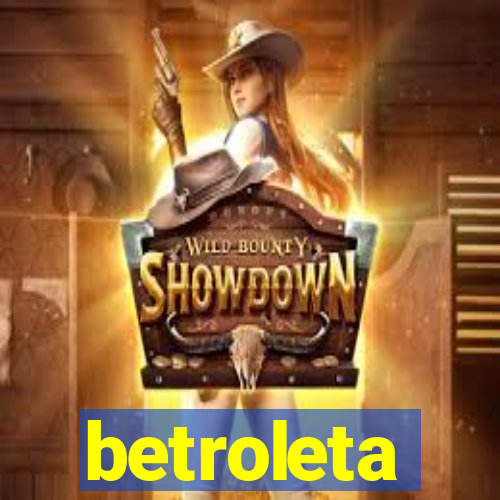 betroleta