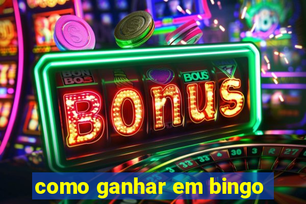 como ganhar em bingo