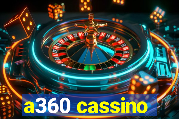 a360 cassino