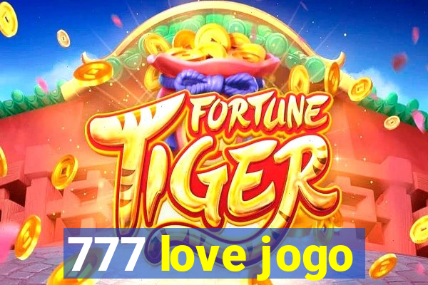 777 love jogo