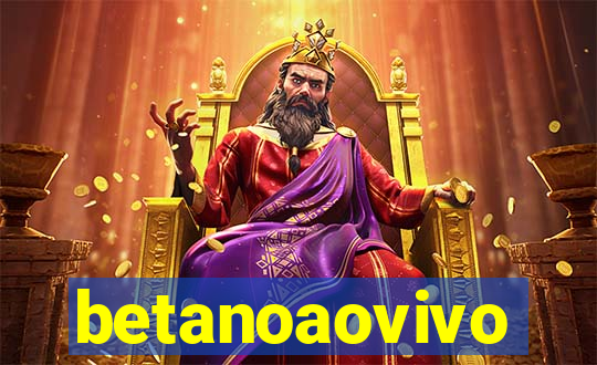 betanoaovivo