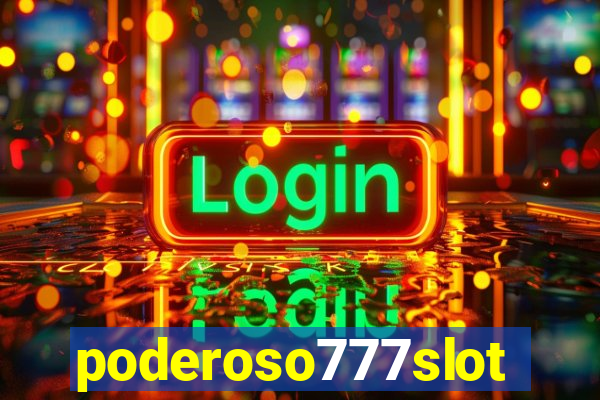 poderoso777slot