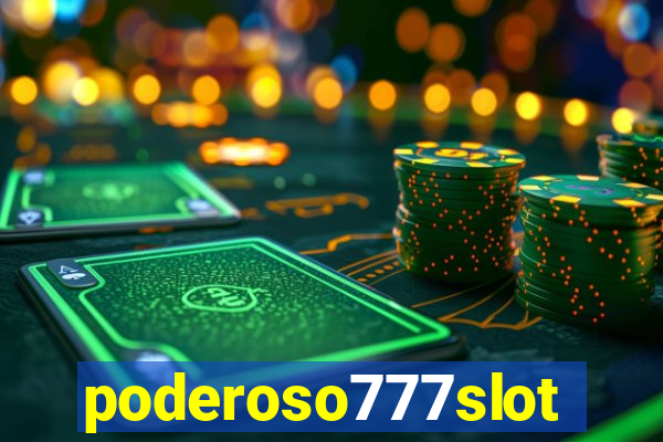 poderoso777slot