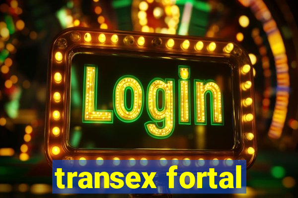 transex fortal