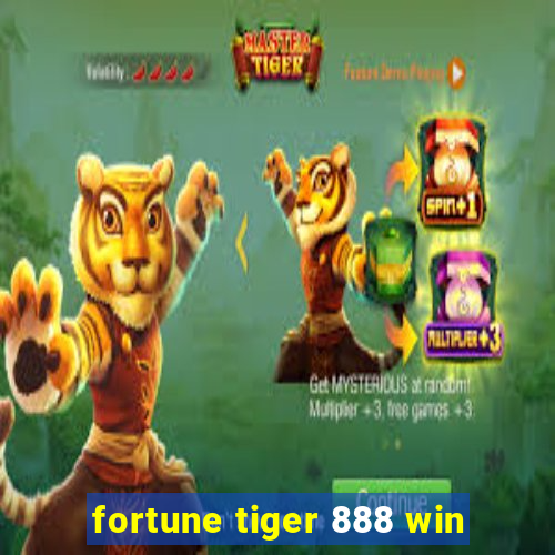 fortune tiger 888 win