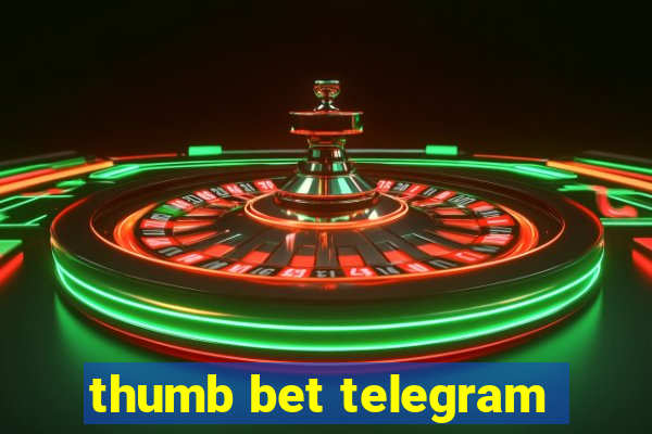 thumb bet telegram