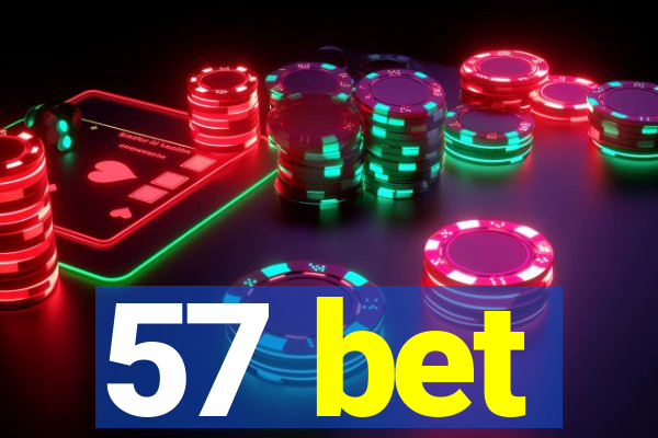 57 bet