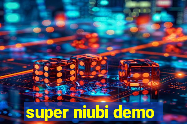 super niubi demo