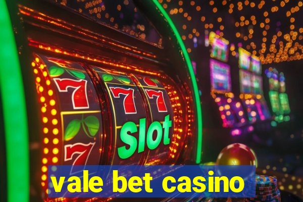 vale bet casino