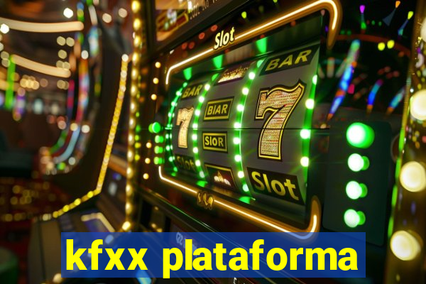 kfxx plataforma