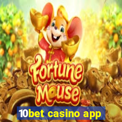 10bet casino app