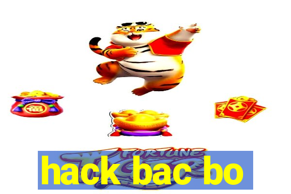 hack bac bo