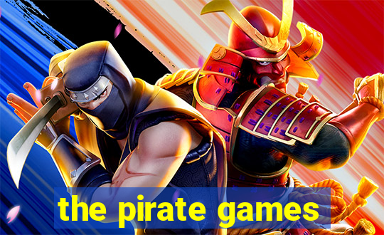 the pirate games