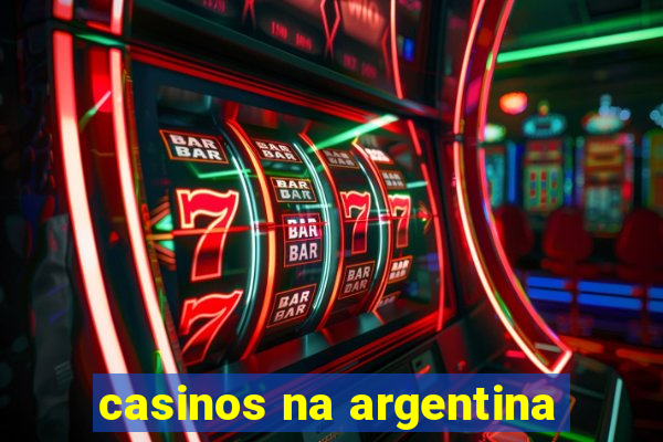 casinos na argentina