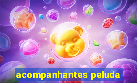 acompanhantes peluda